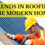 TOP TRENDS IN ROOFING FOR THE MODERN HOME